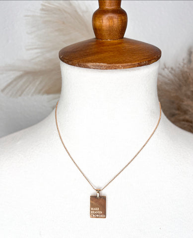 Make Heaven Crowded Necklace